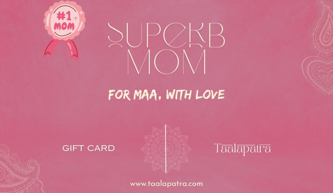 Super Mom/Mother (For Maa, With Love) - eGift Card - Taalapatra