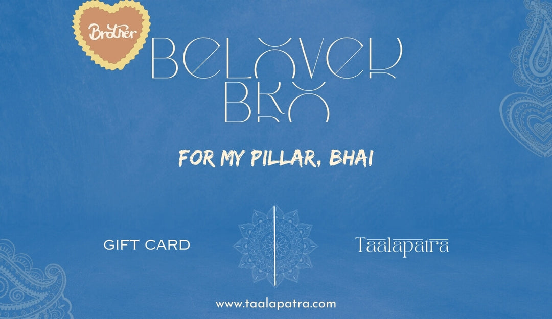 Beloved Brother (For My Pillar, Bhai) - eGift Card - Taalapatra