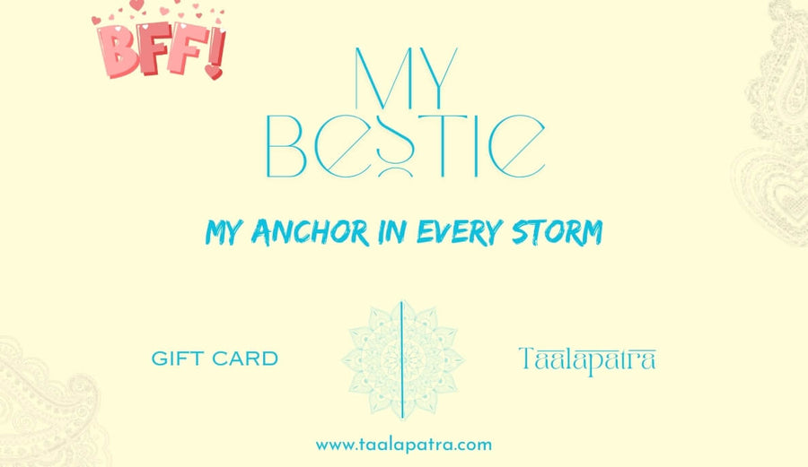 My Bestie/BFF (My Anchor in Every Storm) - eGift Card - Taalapatra